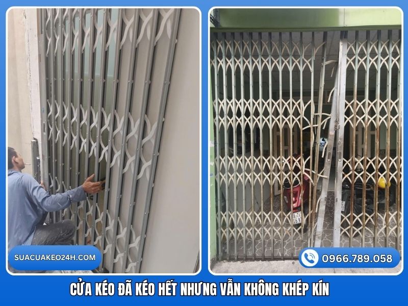 Tình trạng cửa kéo đã kéo hết sức nhưng vẫn không khép kín được mí