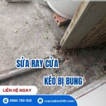 Ray Cửa Kéo Bị Bung Khỏi Nền – Cố Định Lại Hay Thay Ray?